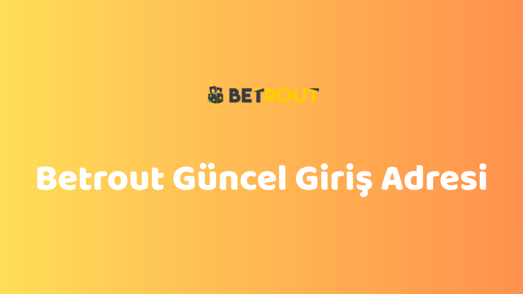 betrout güncel giriş adresi